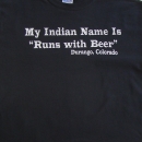 My Indian Name Is "Runs with Beer"