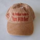 My Indian Name Is "Runs With Beer"